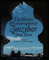 History & Conservation Of Zanzibar Stone Town (Eastern African Studies) 0821411209 Book Cover