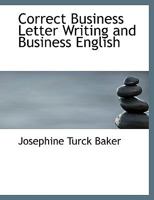 Correct Business Letter Writing and Business English 1164613308 Book Cover