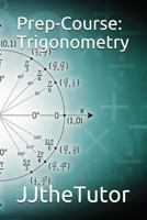 Prep-Course: Trigonometry 1980294607 Book Cover