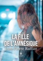 La fille de l'amnésique B0CBD9B3YD Book Cover