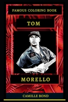 Tom Morello Famous Coloring Book: Whole Mind Regeneration and Untamed Stress Relief Coloring Book for Adults B08D4P9F6H Book Cover