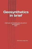Geosynthetics in brief: A full year of LinkedIn posts focused on geosynthetics - 2025 B0GDYBJY87 Book Cover