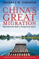 China's Great Migration: How the Poor Built a Prosperous Nation 1598132229 Book Cover