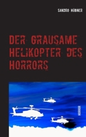 Der grausame Helikopter des Horrors: Horror 3740726814 Book Cover