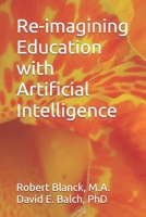Re-imagining Education with Artificial Intelligence B0DTPZ6G3N Book Cover