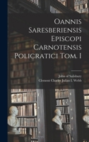 Oannis Saresberiensis Episcopi Carnotensis Policratici Tom. I 1018301534 Book Cover
