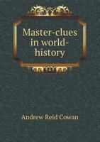 Master-Clues in World-History 5518511345 Book Cover