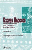 Excess Baggage: Leveling the Load and Changing the Workplace 0415783771 Book Cover