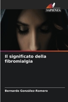 Il significato della fibromialgia (Italian Edition) 6630030958 Book Cover