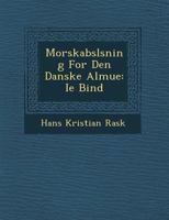 Morskabsl Sning for Den Danske Almue: Ie Bind 1249942055 Book Cover