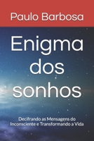 Enigma dos sonhos: Decifrando as Mensagens do Inconsciente e Transformando a Vida B0FMPNFKTF Book Cover