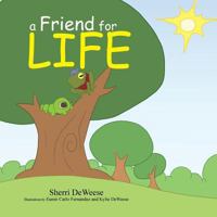 A Friend for Life 1479716707 Book Cover