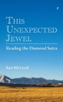 This Unexpected Jewel: Reading the Diamond Sutra B0FQ97RL6C Book Cover