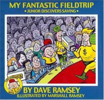 My Fantastic Field Trip: Junior Discovers Saving 0972632336 Book Cover