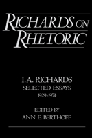 Richards on Rhetoric: I.A. Richards: Selected Essays (1929-1974) (1929-1974) 0195064267 Book Cover