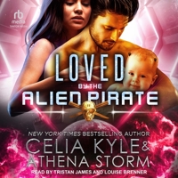 Loved by the Alien Pirate: Library Edition B0C22LKBF3 Book Cover