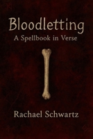 Bloodletting: a spellbook in verse B0FHFRZZRN Book Cover