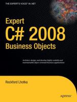 Expert C# 2008 Business Objects (Expert) 1430210192 Book Cover