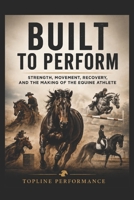 Built To Perform B0HFGMHXKC Book Cover