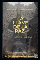La Llave de la Paz B0BYM6XHWZ Book Cover