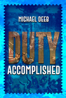 Duty Accomplished (3) (The Drieborg Chronicles) 1592115845 Book Cover