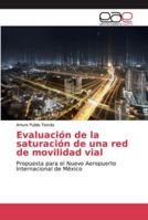 Evaluación de la saturación de una red de movilidad vial 6200339236 Book Cover