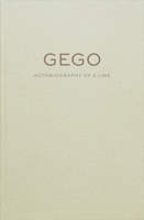 Gego: Autobiography of a Line 098606064X Book Cover