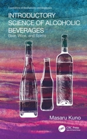 Introductory Science of Alcoholic Beverages: Beer, Wine, and Spirits 1032111054 Book Cover