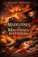 Madeleines & Mauvaises Intentions (French Edition) B0FQBB2ZTS Book Cover