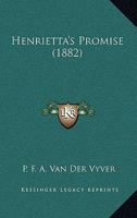 Henrietta's Promise 1436868505 Book Cover