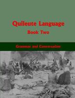 Quileute Language Book Two: Grammar and Conversation 1546669310 Book Cover