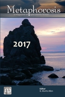 Metaphorosis 2017: The Complete Stories 1640760954 Book Cover