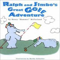 Ralph and Jimbo's Great Golf Adventure 0970657668 Book Cover