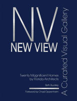New View : Twenty Stunning Homes by Florida Architects 0999481851 Book Cover