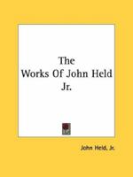 The Works Of John Held Jr. 1432596772 Book Cover