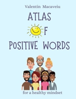 Atlas of positive words: for a healthy mindset B09CGCW8M6 Book Cover