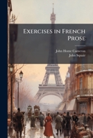 Exercises in French Prose 1177232839 Book Cover
