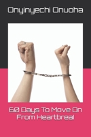 60 Days To Move On From HeartbreaI B0HGGGQ9N6 Book Cover