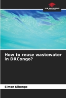 How to reuse wastewater in DRCongo? 6206013235 Book Cover