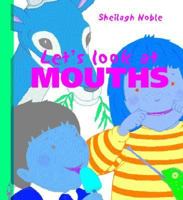 Let's Look at Mouths (Let's Look at Series) 1583404945 Book Cover
