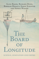 The Board of Longitude: Science, Innovation and Empire 1009602500 Book Cover