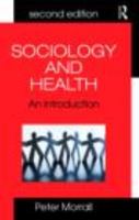 Sociology and Health: An Introduction 0415415632 Book Cover