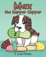 Max the Slipper Clipper B0FWWDPJXD Book Cover