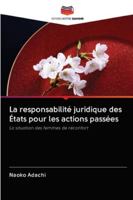 La responsabilité juridique des États pour les actions passées 6202829915 Book Cover