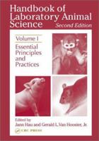 Handbook of Laboratory Animal Science, Second Edition: Essential Principles and Practices, Volume I 0849310865 Book Cover