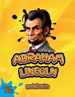 Abraham Lincoln Book for Kids: The biography of the 16th President of America for Kids. Colored pages. 8180088561 Book Cover