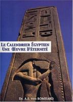 Le Calendrier Egyptien (French Edition) 1902699041 Book Cover