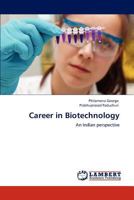 Career in Biotechnology: An Indian perspective 3847320947 Book Cover