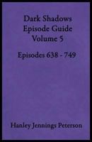 Dark Shadows Episode Guide Volume 5 (DS Guides) 1732280509 Book Cover