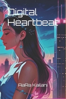 Digital Heartbeat (BY ALIEN) B0FM3P4PT7 Book Cover
